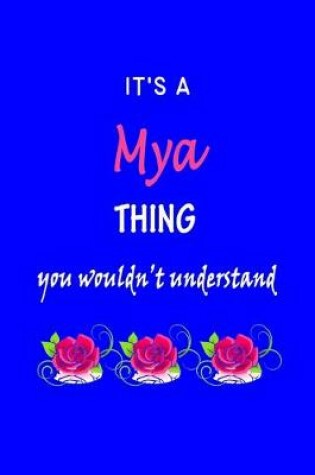 Cover of It's A Mya Thing You Wouldn't Understand