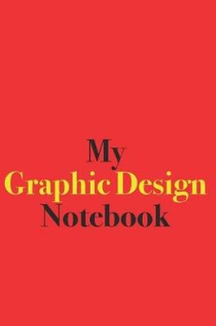 Cover of My Graphic Design Notebook