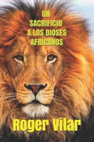 Cover of Un Sacrificio a Los Dioses Africanos