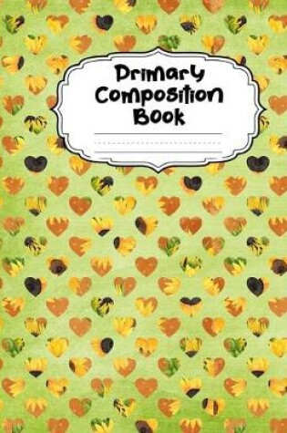 Cover of Sunflower Hearts Primary Composition Book