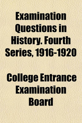 Book cover for Examination Questions in History. Fourth Series, 1916-1920