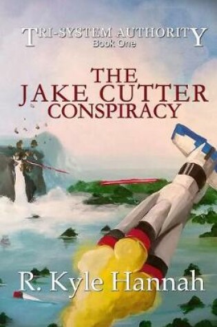 Cover of The Jake Cutter Conspiracy