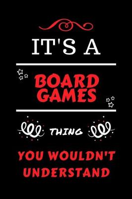 Book cover for It's A Board Games Thing You Wouldn't Understand
