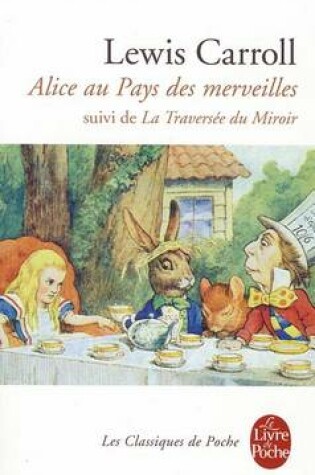 Cover of Alice Au Pays Des Merveilles, Suivi de de l'Autre Cote Du Miroir