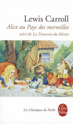 Book cover for Alice Au Pays Des Merveilles, Suivi de de l'Autre Cote Du Miroir