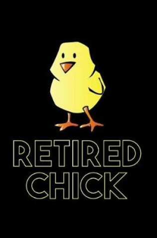 Cover of Retired Chick