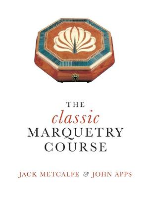 Book cover for The classic Marquetry Course