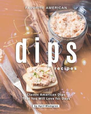 Book cover for Favorite American Dips Recipes