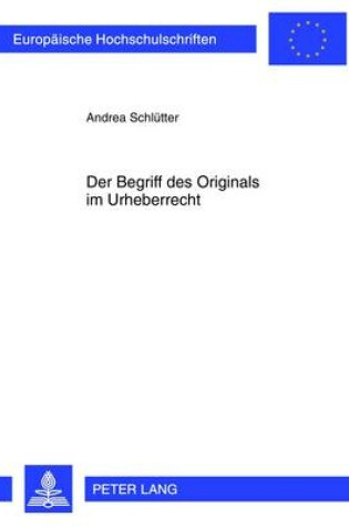 Cover of Der Begriff Des Originals Im Urheberrecht