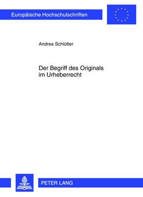 Cover of Der Begriff Des Originals Im Urheberrecht