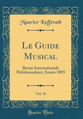 Book cover for Le Guide Musical, Vol. 41
