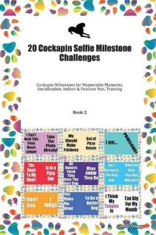 Cover of 20 Cockapin Selfie Milestone Challenges