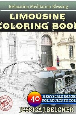 Cover of Limousine Coloring Book for Adults Relaxation Meditation Blessing