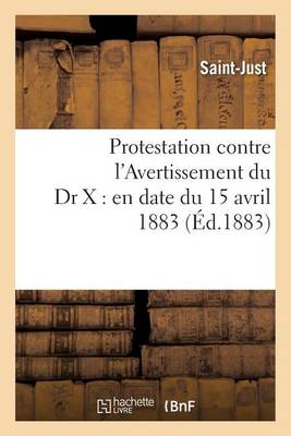 Book cover for Protestation Contre l'Avertissement Du Dr X: En Date Du 15 Avril 1883