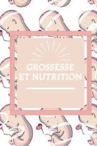 Cover of Grossesse Et Nutrition
