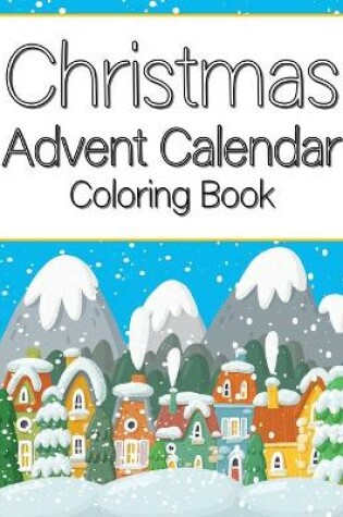 Cover of Christmas Advent Calendar Coloring Book