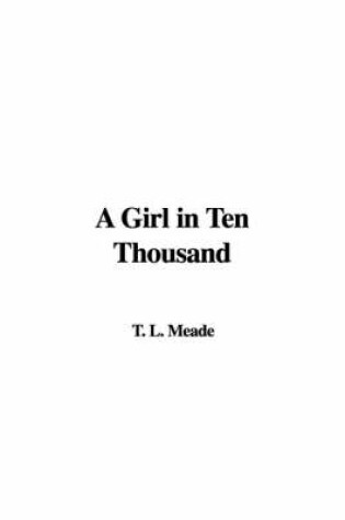 Cover of A Girl in Ten Thousand