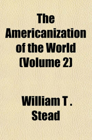 Cover of The Americanization of the World (Volume 2)