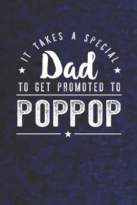 Book cover for It Takes A Special Dad To Get Promoted To Poppop