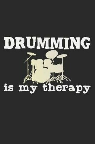 Cover of Drumming Is My Therapy
