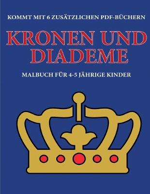 Cover of Malbuch für 4-5 jährige Kinder (Kronen und Diademe)