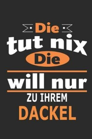 Cover of Die tut nix Die will nur zu ihrem Dackel