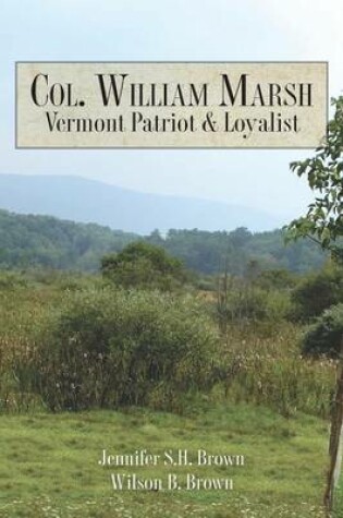 Cover of Col. William Marsh Vermont Patriot and Loyalist