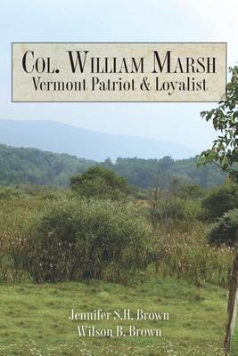 Book cover for Col. William Marsh Vermont Patriot and Loyalist