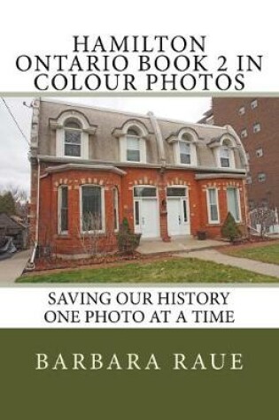 Cover of Hamilton Ontario Book 2 in Colour Photos