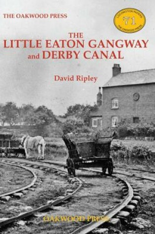 Cover of The Little Eaton Gangway and Derby Canal