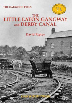 Book cover for The Little Eaton Gangway and Derby Canal