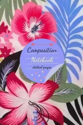 Cover of Composition Notebook Dotted Pages