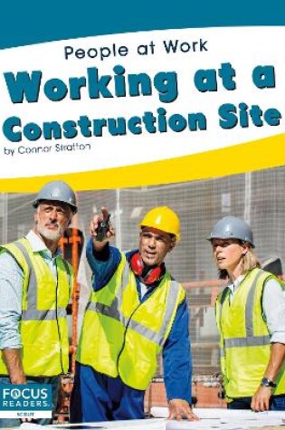 Cover of People at Work: Working at a Construction Site