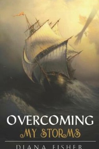 Cover of Overcoming My Storms