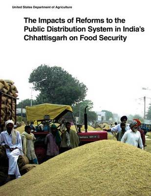 Book cover for The Impacts of Reforms to the Public Distribution System in India's Chhattisgarh on Food Security