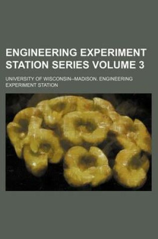 Cover of Engineering Experiment Station Series Volume 3