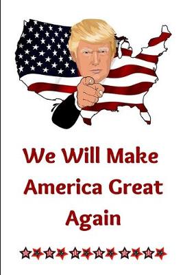 Book cover for We Will Make America Great Again