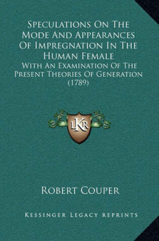 Cover of Speculations on the Mode and Appearances of Impregnation in the Human Female