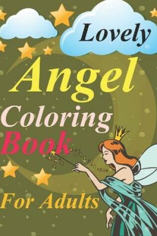 Cover of Lovely Angels Coloring Book For Adults