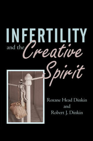 Cover of Infertility and the Creative Spirit