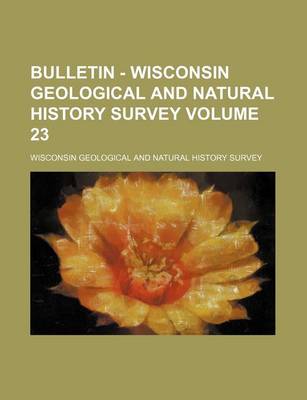 Book cover for Bulletin - Wisconsin Geological and Natural History Survey Volume 23