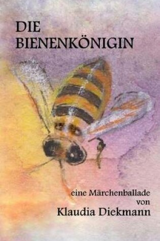 Cover of Die Bienenkoenigin