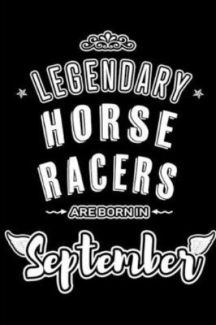 Cover of Legendary Horse Racers are born in September