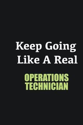 Book cover for Keep Going Like a Real Operations Technician