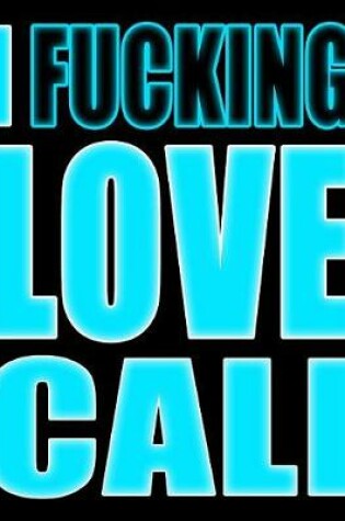 Cover of I Fucking Love Cali