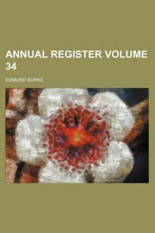 Cover of Annual Register Volume 34