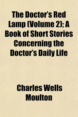 Book cover for The Doctor's Red Lamp (Volume 2); A Book of Short Stories Concerning the Doctor's Daily Life