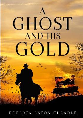 Book cover for A Ghost and His Gold