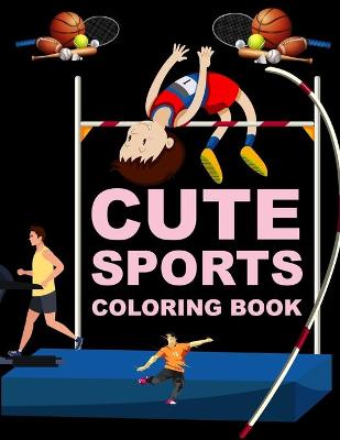 Book cover for Cute Sports Coloring Book