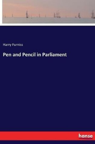 Cover of Pen and Pencil in Parliament